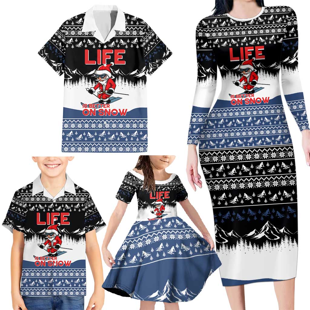 Skiing Life Is Better On Snow Christmas Family Matching Long Sleeve Bodycon Dress and Hawaiian Shirt Xmas Holiday Patterns - Wonder Print Shop
