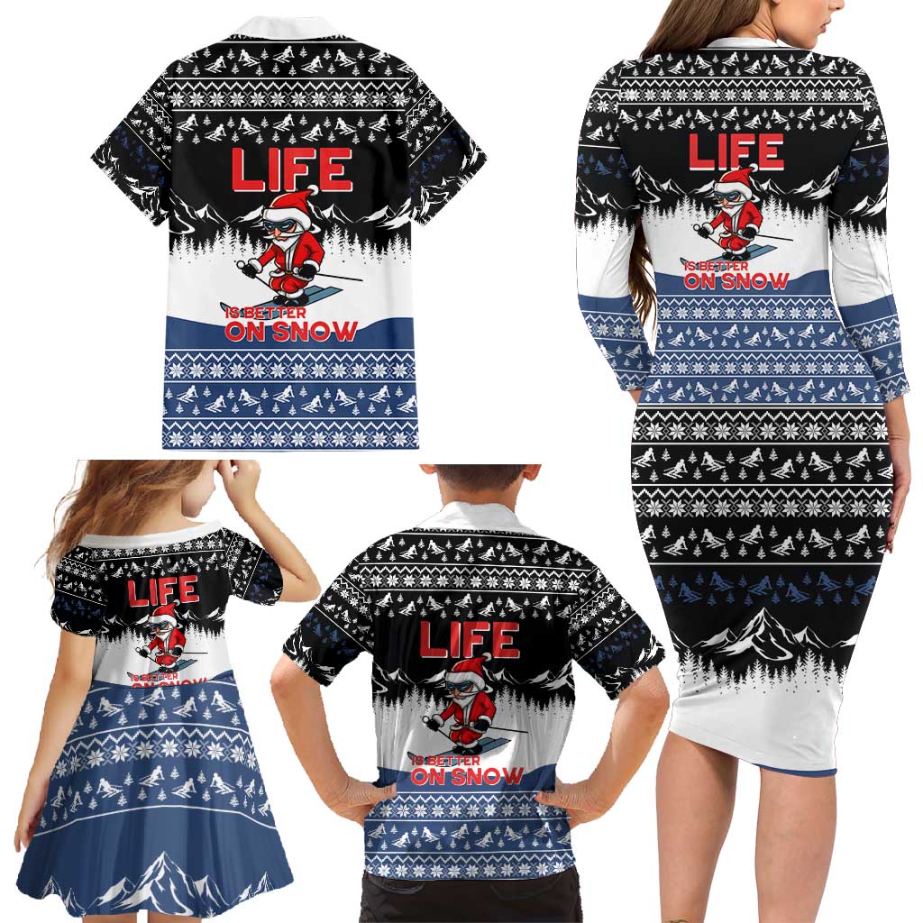 Skiing Life Is Better On Snow Christmas Family Matching Long Sleeve Bodycon Dress and Hawaiian Shirt Xmas Holiday Patterns - Wonder Print Shop
