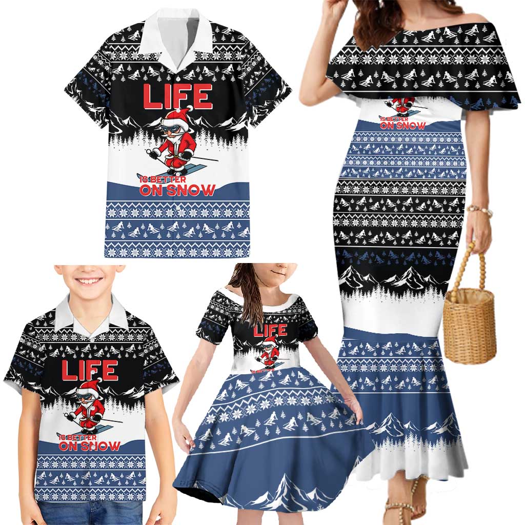 Skiing Life Is Better On Snow Christmas Family Matching Mermaid Dress and Hawaiian Shirt Xmas Holiday Patterns - Wonder Print Shop