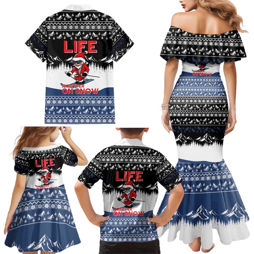 Skiing Life Is Better On Snow Christmas Family Matching Mermaid Dress and Hawaiian Shirt Xmas Holiday Patterns - Wonder Print Shop