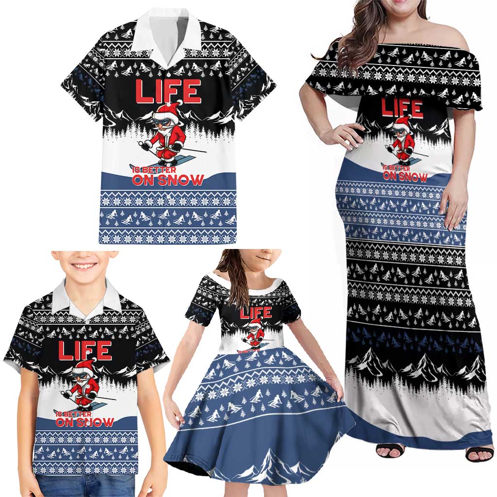 Skiing Life Is Better On Snow Christmas Family Matching Off Shoulder Maxi Dress and Hawaiian Shirt Xmas Holiday Patterns - Wonder Print Shop