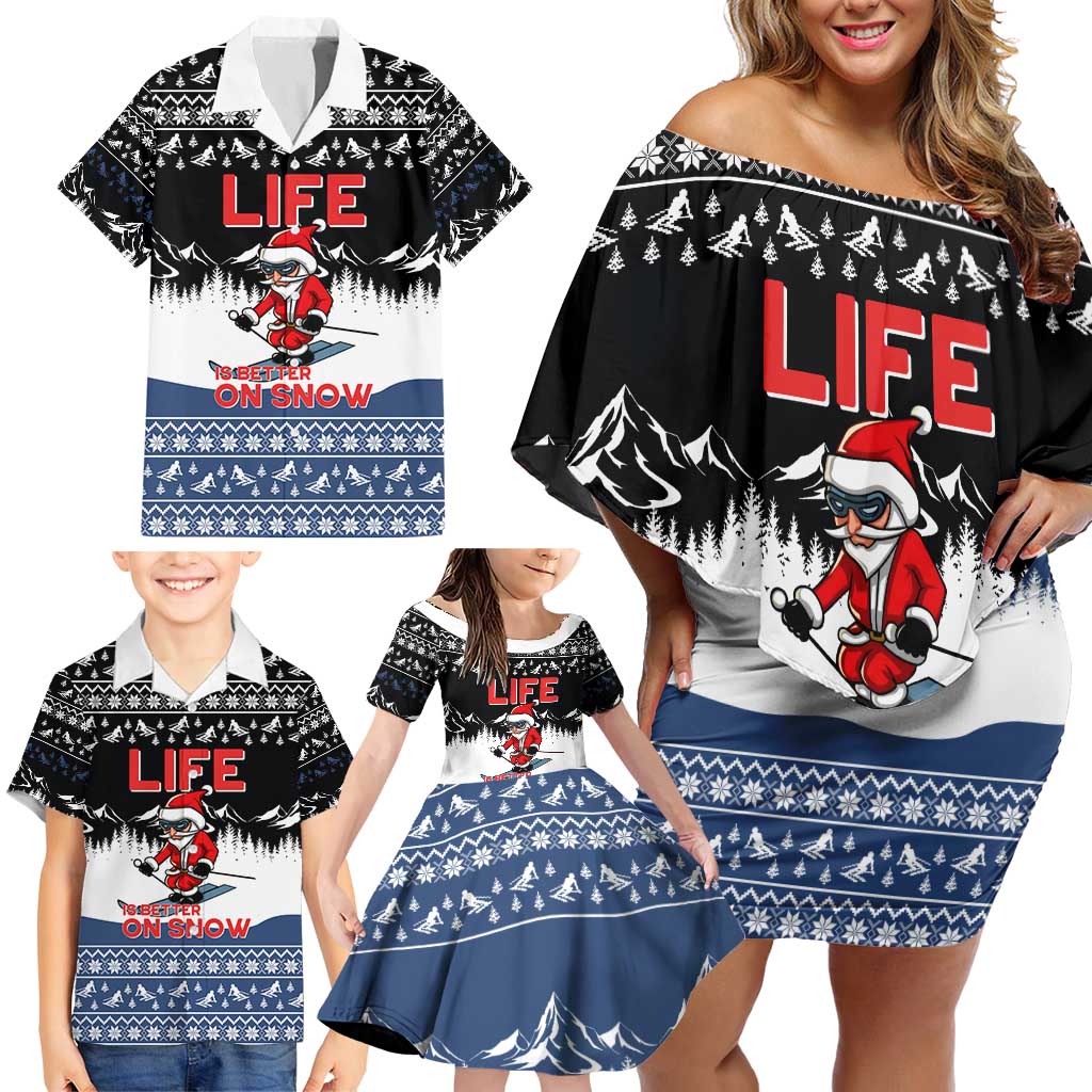 Skiing Life Is Better On Snow Christmas Family Matching Off Shoulder Short Dress and Hawaiian Shirt Xmas Holiday Patterns - Wonder Print Shop
