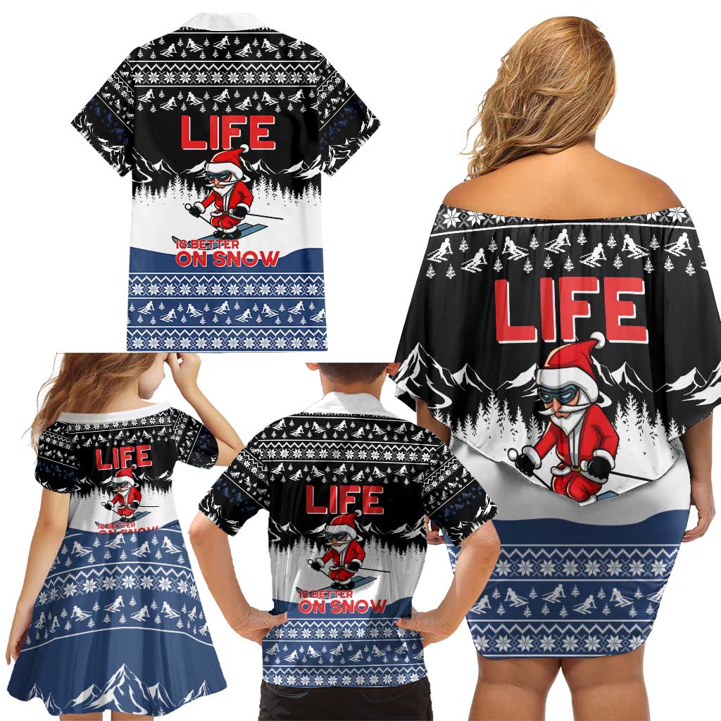 Skiing Life Is Better On Snow Christmas Family Matching Off Shoulder Short Dress and Hawaiian Shirt Xmas Holiday Patterns - Wonder Print Shop