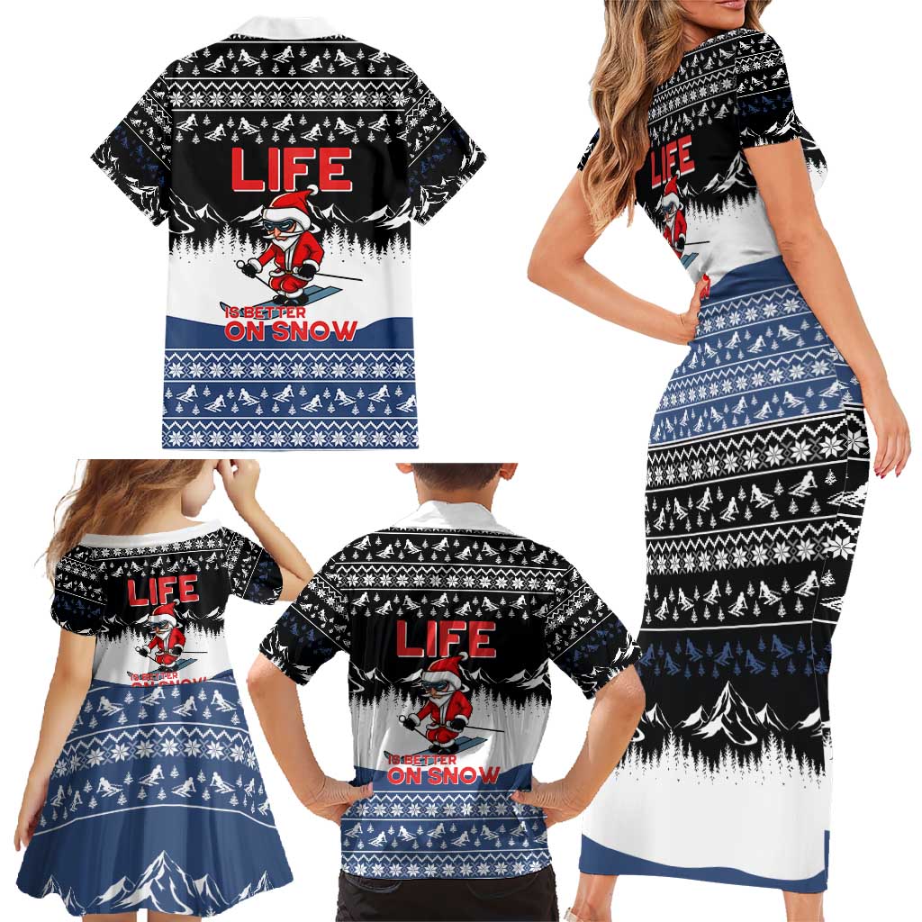 Skiing Life Is Better On Snow Christmas Family Matching Short Sleeve Bodycon Dress and Hawaiian Shirt Xmas Holiday Patterns - Wonder Print Shop