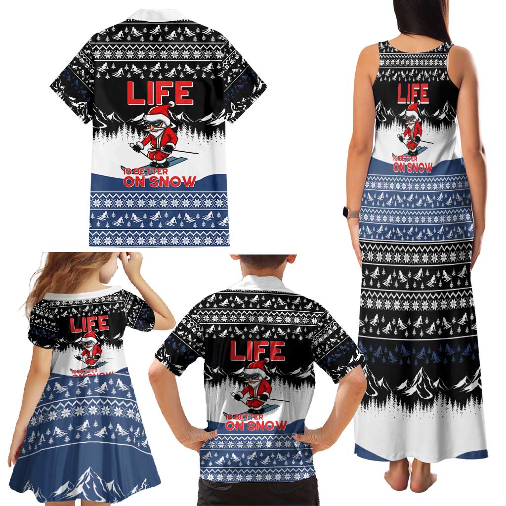 Skiing Life Is Better On Snow Christmas Family Matching Tank Maxi Dress and Hawaiian Shirt Xmas Holiday Patterns - Wonder Print Shop