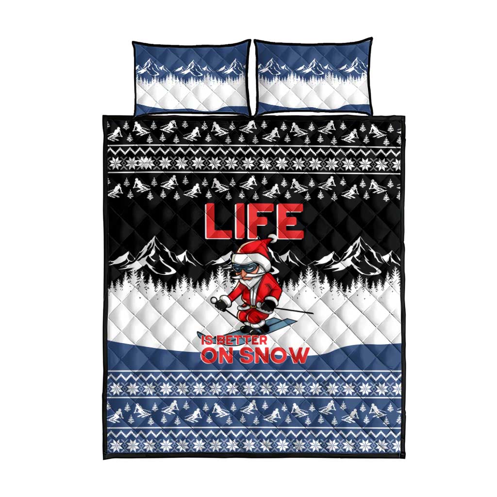 Skiing Life Is Better On Snow Christmas Quilt Bed Set Xmas Holiday Patterns - Wonder Print Shop
