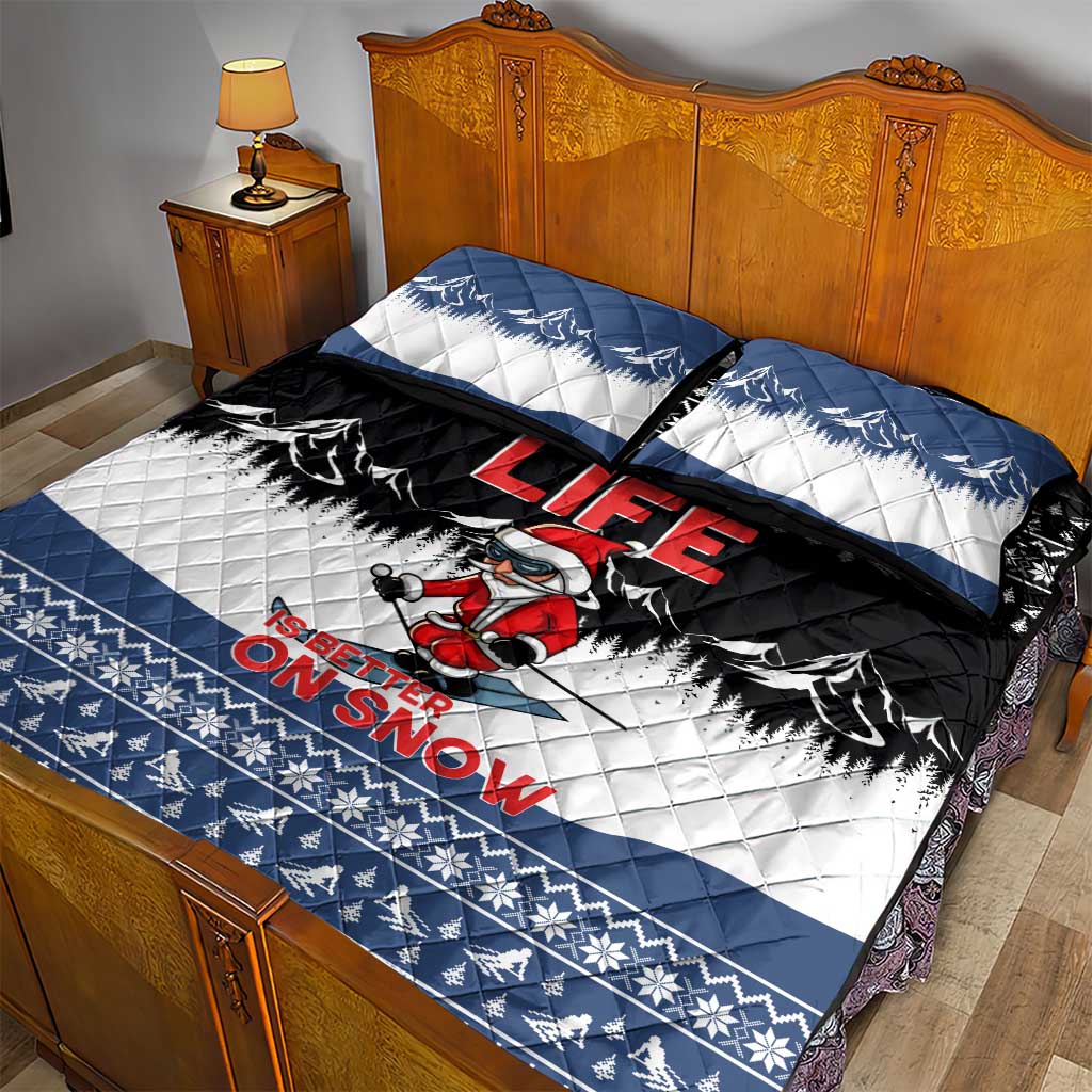 Skiing Life Is Better On Snow Christmas Quilt Bed Set Xmas Holiday Patterns - Wonder Print Shop