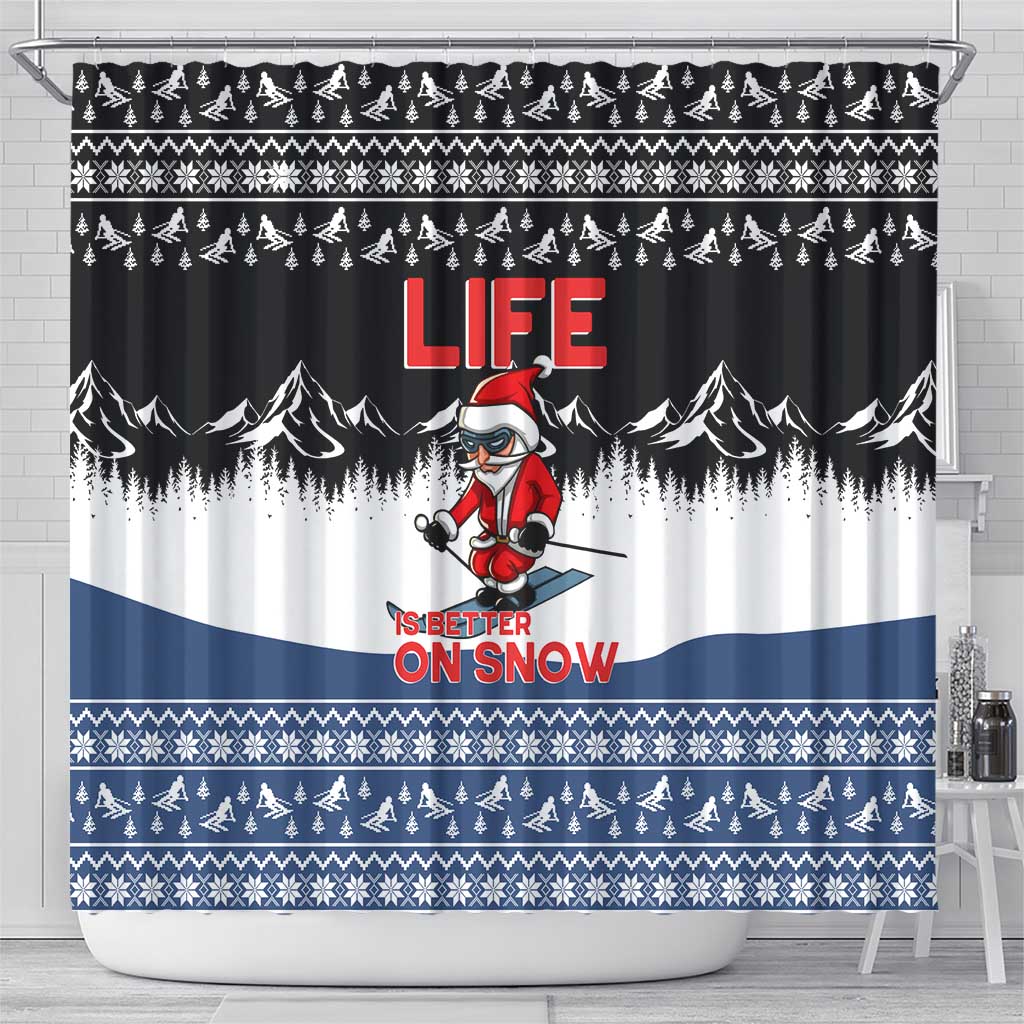 Skiing Life Is Better On Snow Christmas Shower Curtain Xmas Holiday Patterns - Wonder Print Shop