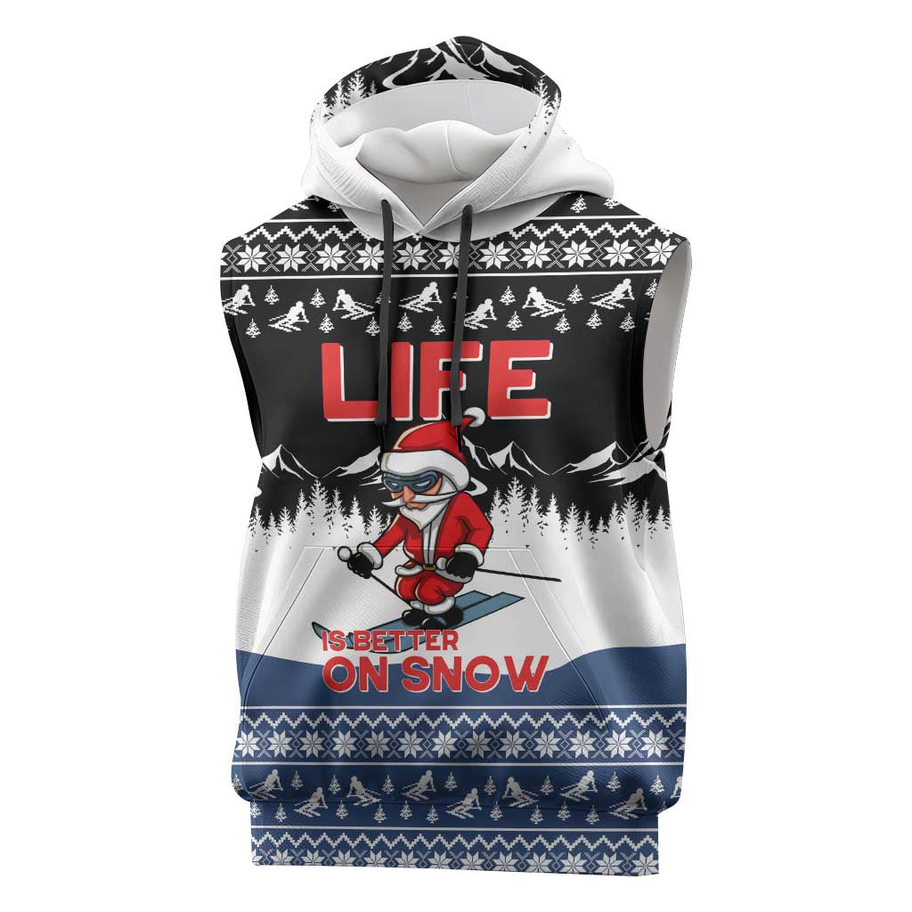 Skiing Life Is Better On Snow Christmas Sleeveless Hoodie Xmas Holiday Patterns - Wonder Print Shop