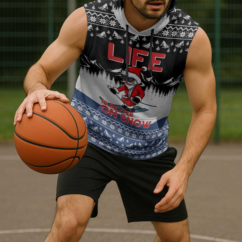 Skiing Life Is Better On Snow Christmas Sleeveless Hoodie Xmas Holiday Patterns - Wonder Print Shop