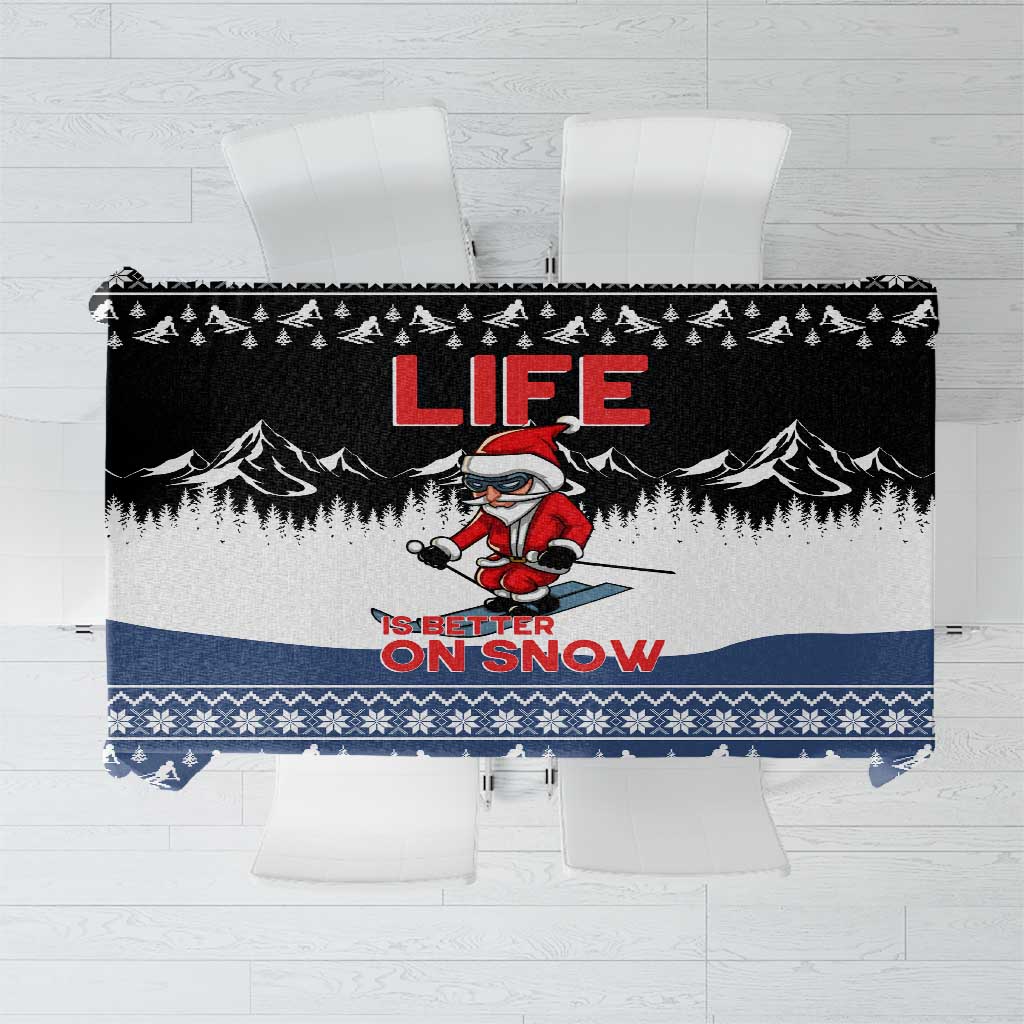 Skiing Life Is Better On Snow Christmas Tablecloth Xmas Holiday Patterns - Wonder Print Shop