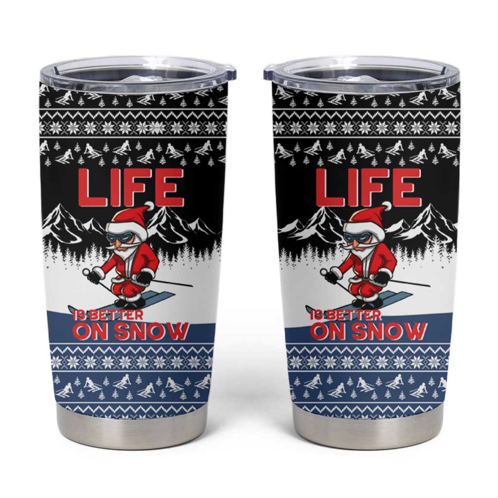 Skiing Life Is Better On Snow Christmas Tumbler Cup Xmas Holiday Patterns - Wonder Print Shop