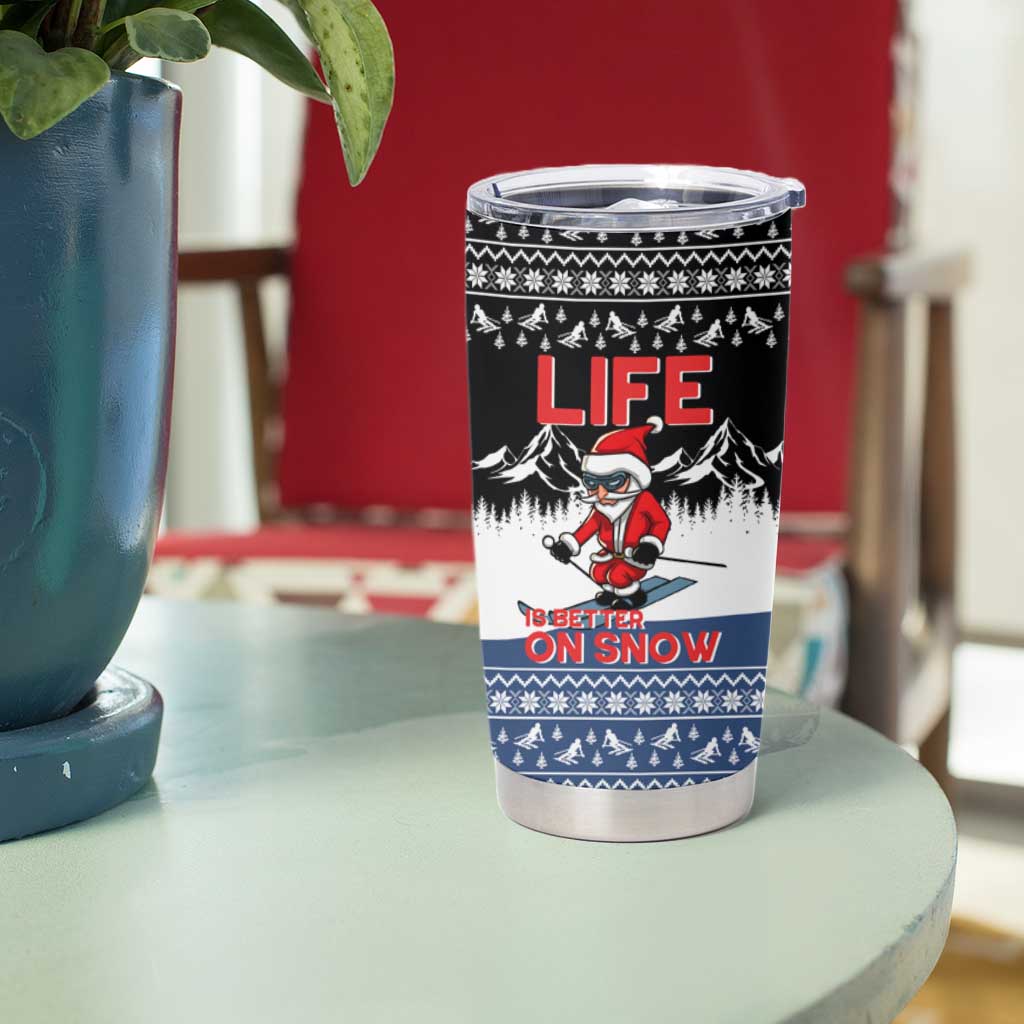 Skiing Life Is Better On Snow Christmas Tumbler Cup Xmas Holiday Patterns - Wonder Print Shop