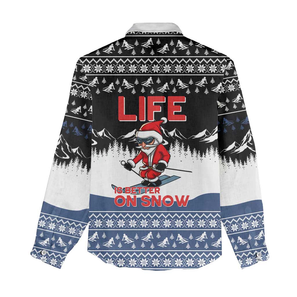 Skiing Life Is Better On Snow Christmas Women Casual Shirt Xmas Holiday Patterns - Wonder Print Shop