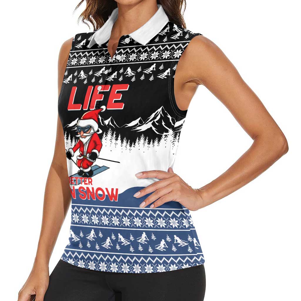 Skiing Life Is Better On Snow Christmas Women Sleeveless Polo Shirt Xmas Holiday Patterns - Wonder Print Shop