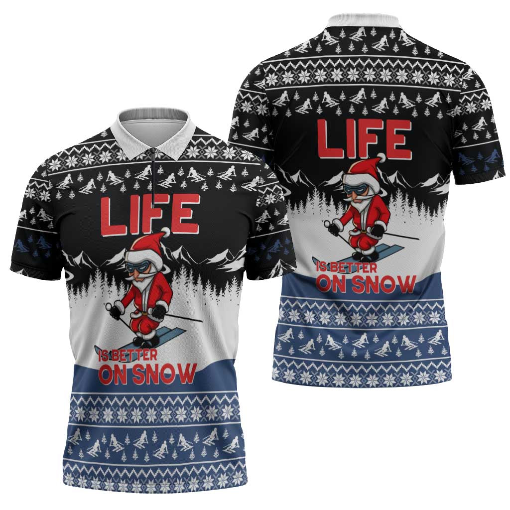 Skiing Life Is Better On Snow Christmas Zipper Polo Shirt Xmas Holiday Patterns - Wonder Print Shop