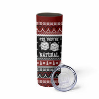 They Are Natural Christmas Skinny Tumbler Xmas Holiday Patterns - Wonder Print Shop