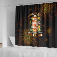 Black History Month Black African American Teachers Shower Curtain Afrocentric Floral Art with Motivational Typography