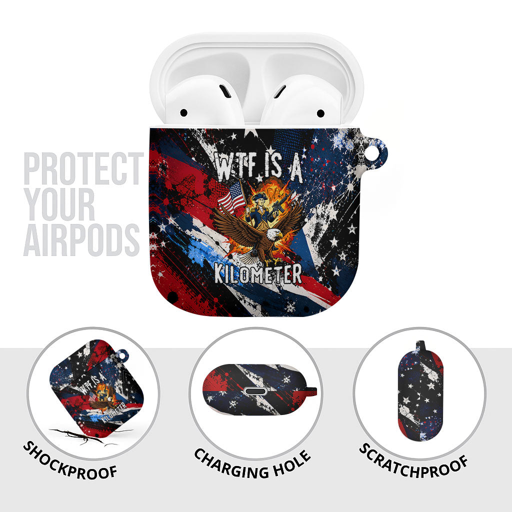 4th Of July WTF Is A Kilometer Patriotic Eagle AirPods Case American Flag George Washington