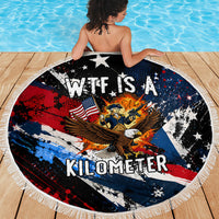 4th Of July WTF Is A Kilometer Patriotic Eagle Beach Blanket American Flag George Washington