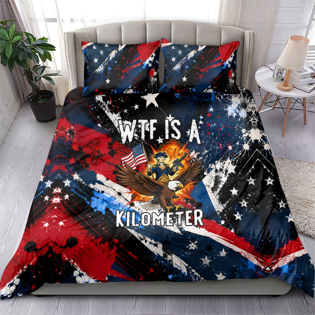 4th Of July WTF Is A Kilometer Patriotic Eagle Bedding Set American Flag George Washington