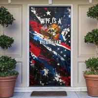 4th Of July WTF Is A Kilometer Patriotic Eagle Door Cover American Flag George Washington