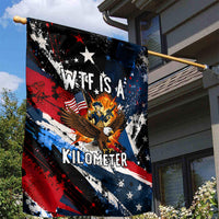 4th Of July WTF Is A Kilometer Patriotic Eagle Garden Flag American Flag George Washington