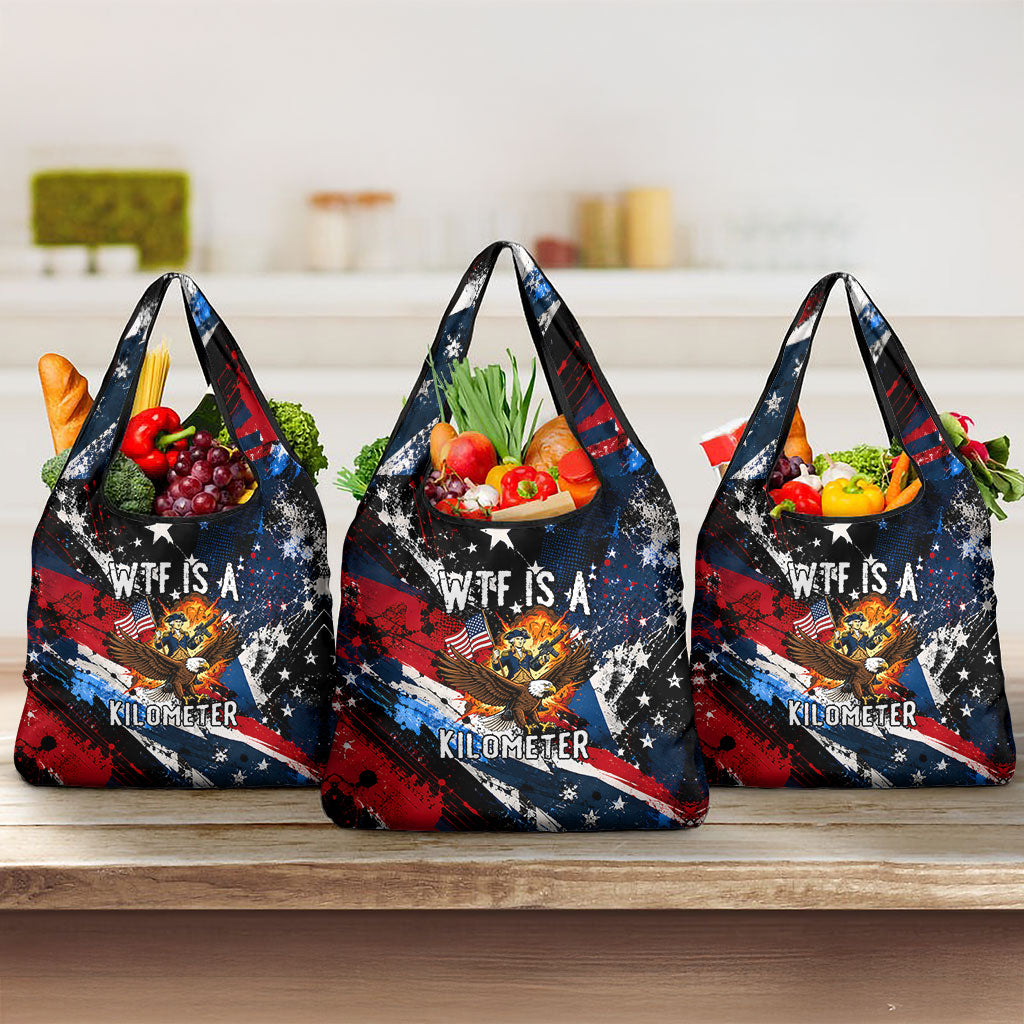 4th Of July WTF Is A Kilometer Patriotic Eagle Grocery Bag American Flag George Washington