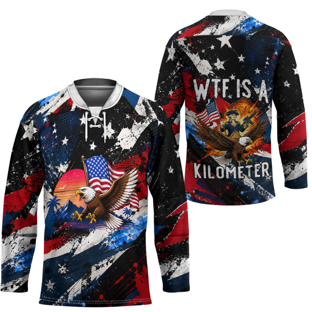 4th Of July WTF Is A Kilometer Patriotic Eagle Hockey Jersey American Flag George Washington