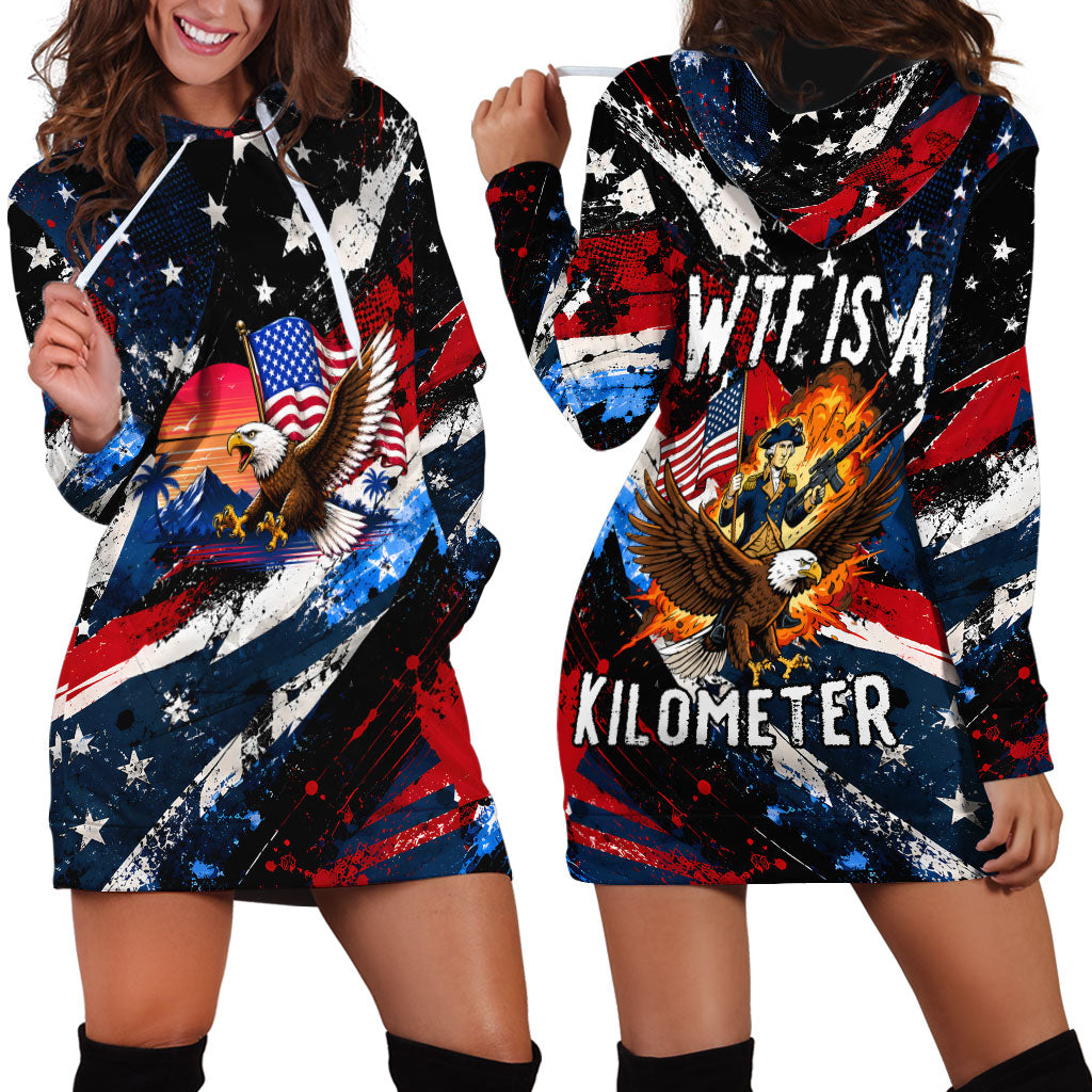 4th Of July WTF Is A Kilometer Patriotic Eagle Hoodie Dress American Flag George Washington