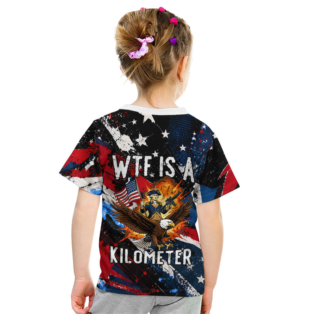 4th Of July WTF Is A Kilometer Patriotic Eagle Kid T Shirt American Flag George Washington