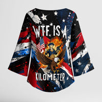 4th Of July WTF Is A Kilometer Patriotic Eagle Kimono Sleeve Blouse American Flag George Washington