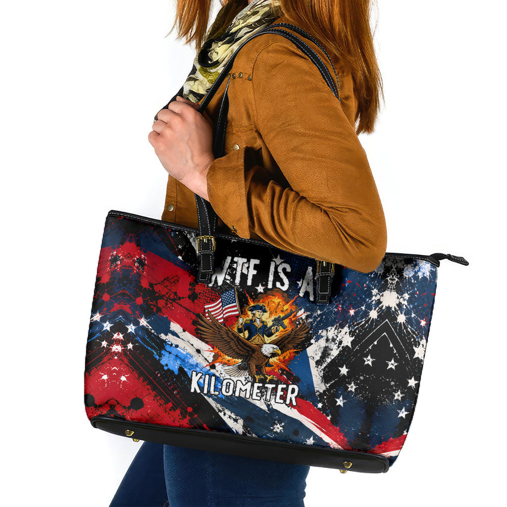 4th Of July WTF Is A Kilometer Patriotic Eagle Leather Tote Bag American Flag George Washington