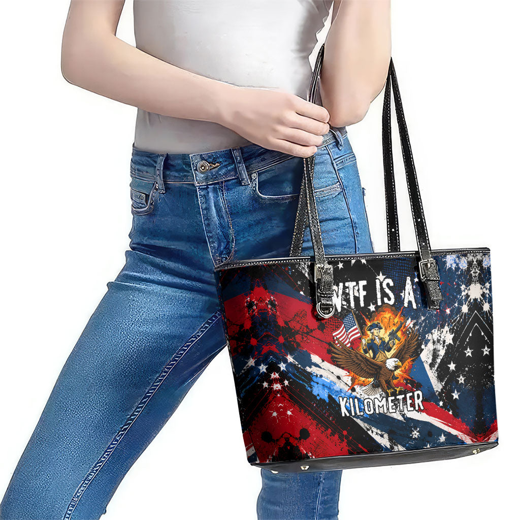 4th Of July WTF Is A Kilometer Patriotic Eagle Leather Tote Bag American Flag George Washington