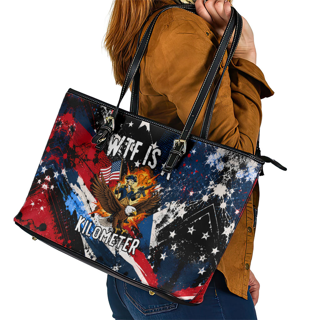 4th Of July WTF Is A Kilometer Patriotic Eagle Leather Tote Bag American Flag George Washington