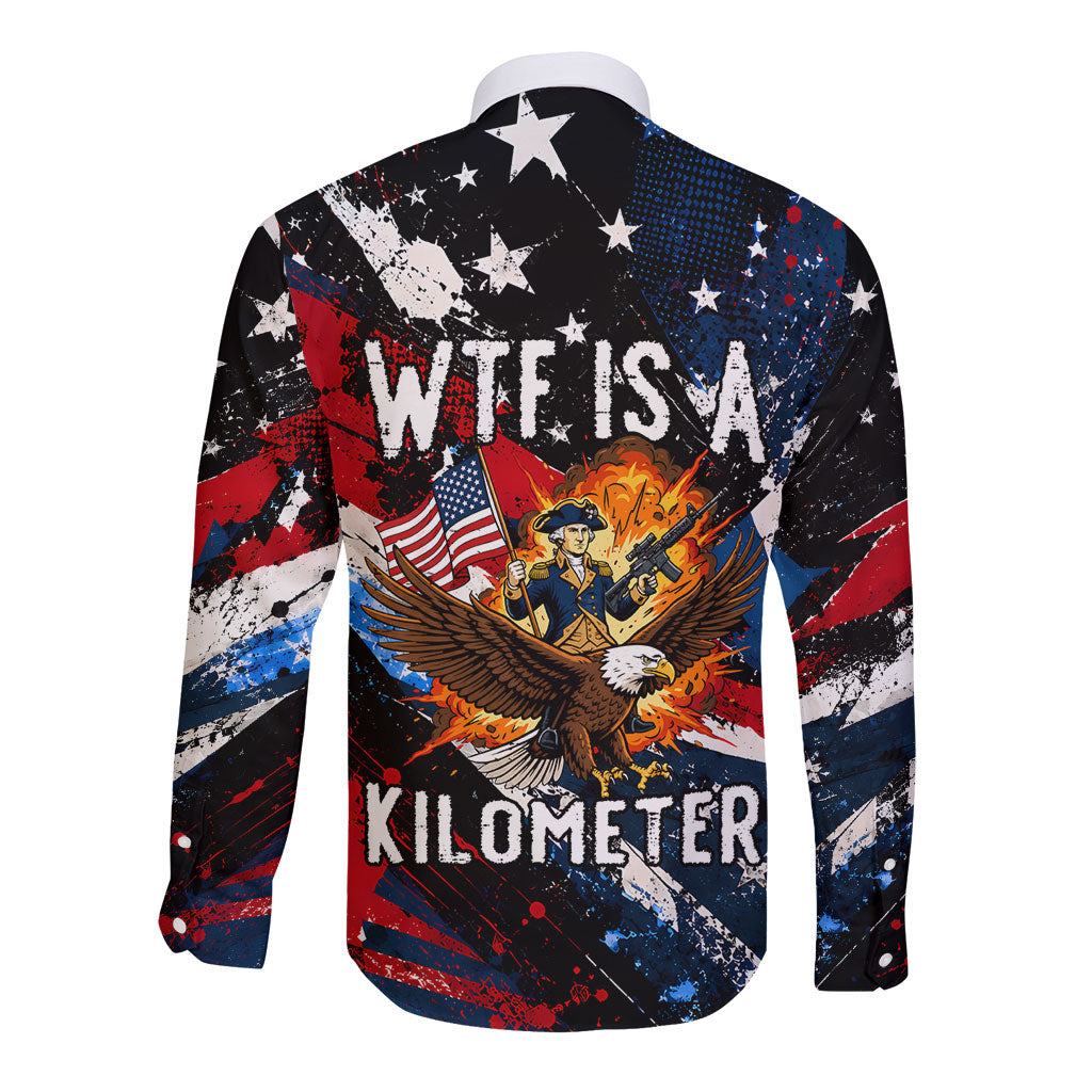 4th Of July WTF Is A Kilometer Patriotic Eagle Long Sleeve Button Shirt American Flag George Washington