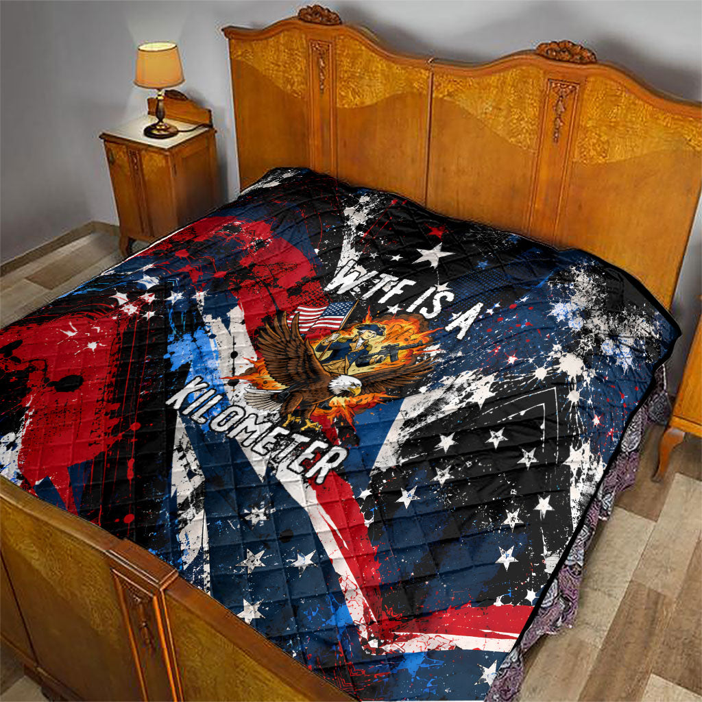 4th Of July WTF Is A Kilometer Patriotic Eagle Quilt American Flag George Washington
