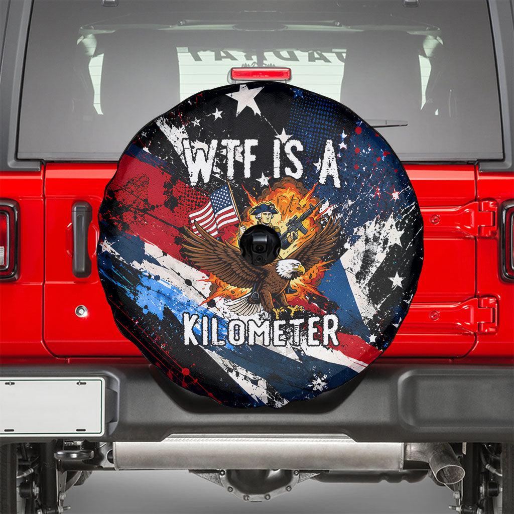 4th Of July WTF Is A Kilometer Patriotic Eagle Spare Tire Cover American Flag George Washington