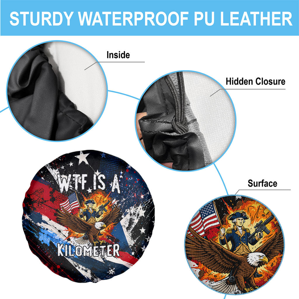 4th Of July WTF Is A Kilometer Patriotic Eagle Spare Tire Cover American Flag George Washington