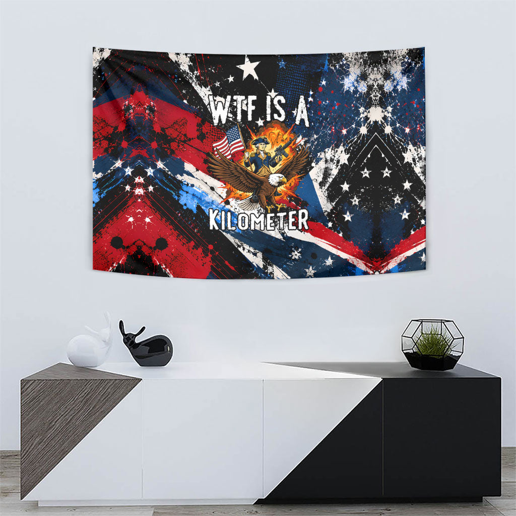 4th Of July WTF Is A Kilometer Patriotic Eagle Tapestry American Flag George Washington