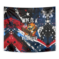 4th Of July WTF Is A Kilometer Patriotic Eagle Tapestry American Flag George Washington