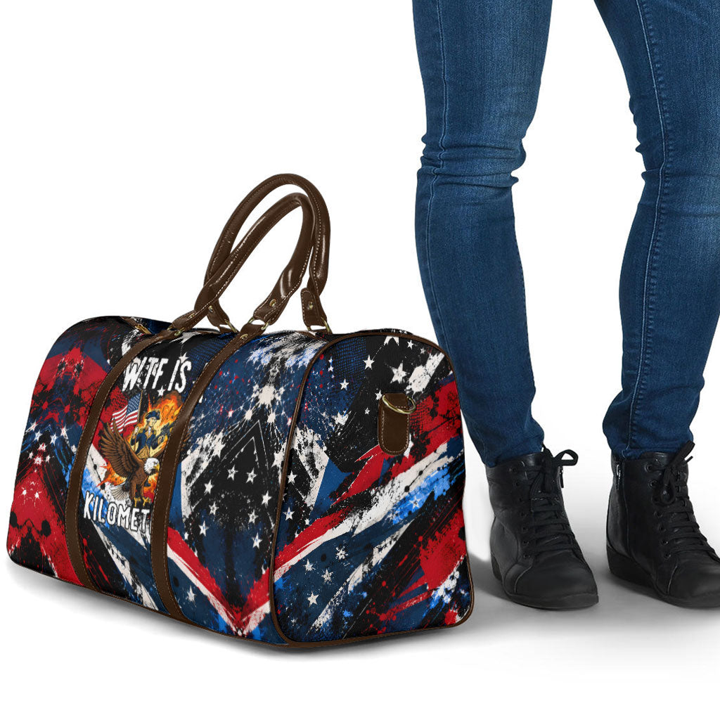 4th Of July WTF Is A Kilometer Patriotic Eagle Travel Bag American Flag George Washington