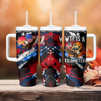 4th Of July WTF Is A Kilometer Patriotic Eagle Tumbler With Handle American Flag George Washington