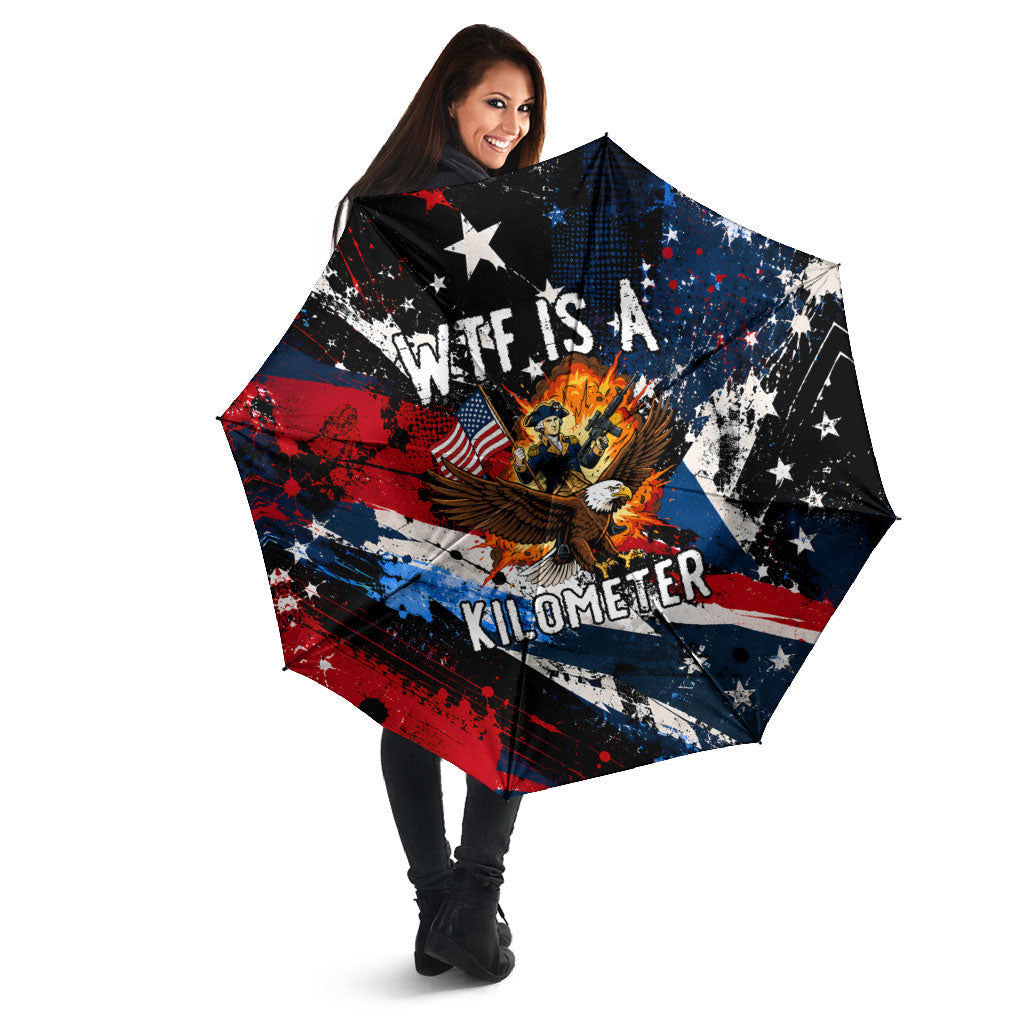 4th Of July WTF Is A Kilometer Patriotic Eagle Umbrella American Flag George Washington