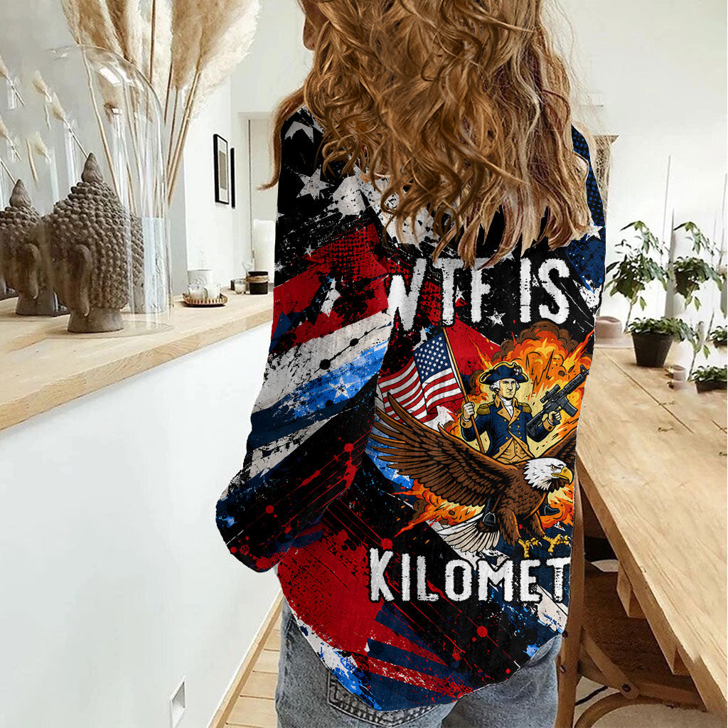 4th Of July WTF Is A Kilometer Patriotic Eagle Women Casual Shirt American Flag George Washington