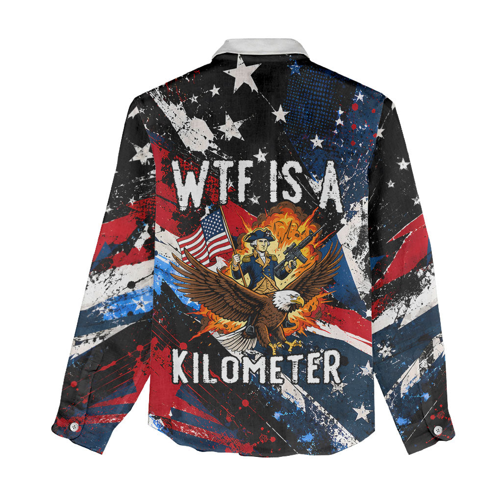 4th Of July WTF Is A Kilometer Patriotic Eagle Women Casual Shirt American Flag George Washington