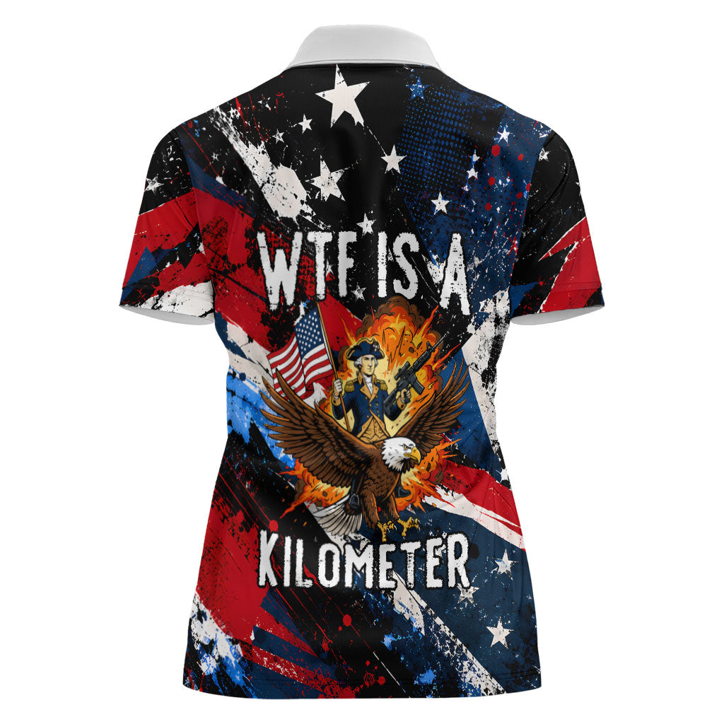 4th Of July WTF Is A Kilometer Patriotic Eagle Women Polo Shirt American Flag George Washington