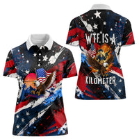4th Of July WTF Is A Kilometer Patriotic Eagle Women Polo Shirt American Flag George Washington