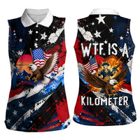 4th Of July WTF Is A Kilometer Patriotic Eagle Women Sleeveless Polo Shirt American Flag George Washington