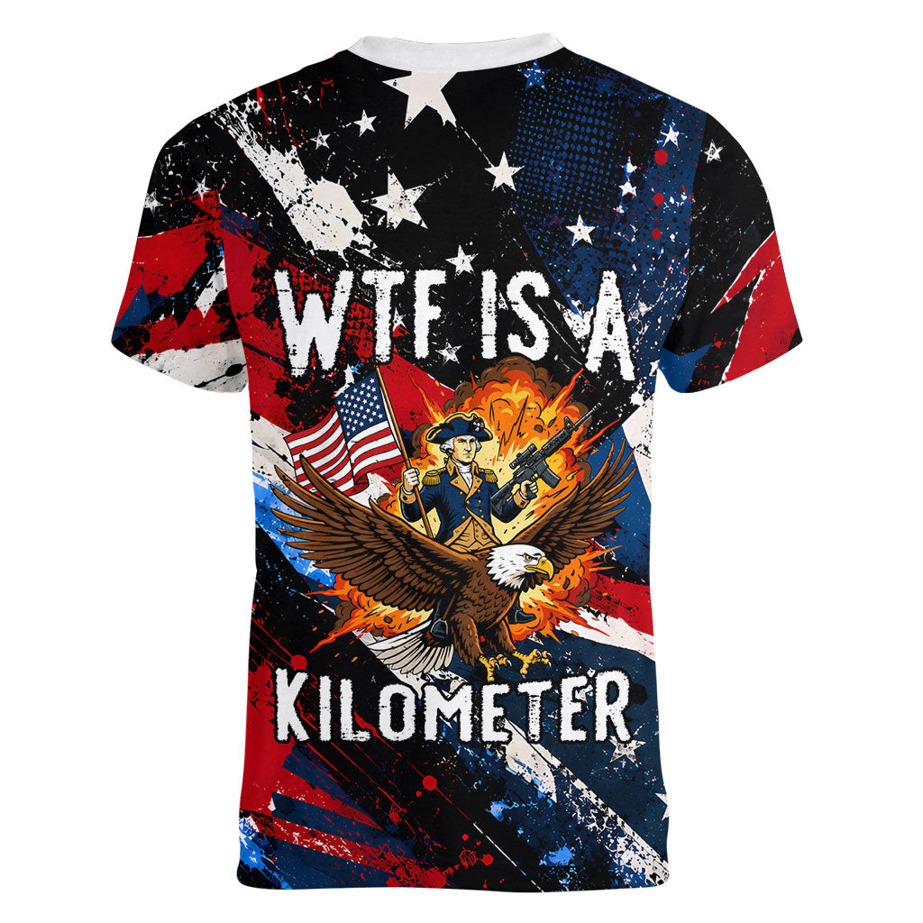 4th Of July WTF Is A Kilometer Patriotic Eagle Women V-Neck T-Shirt American Flag George Washington